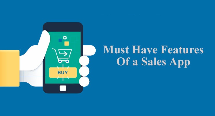 Must Have Features of a Sales App