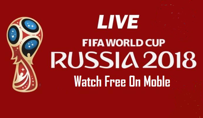 5 Best Apps To Watch FIFA World Cup 2018 On Mobile